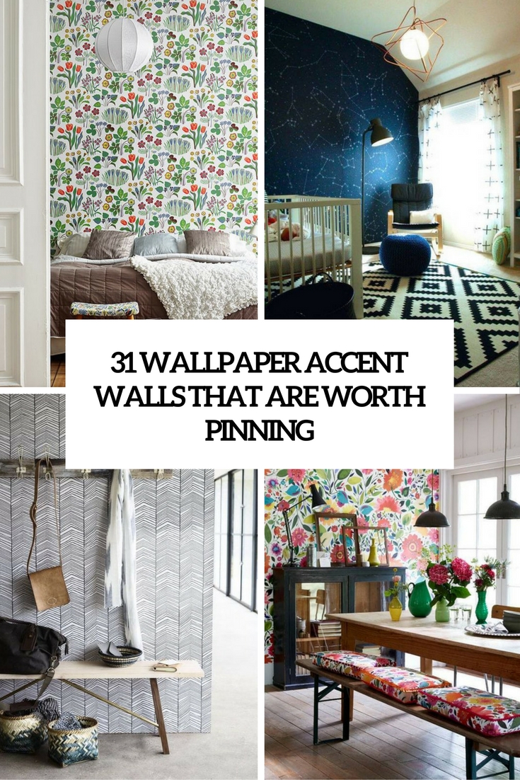 31 Wallpaper Accent Walls That Are Worth Pinning DigsDigs