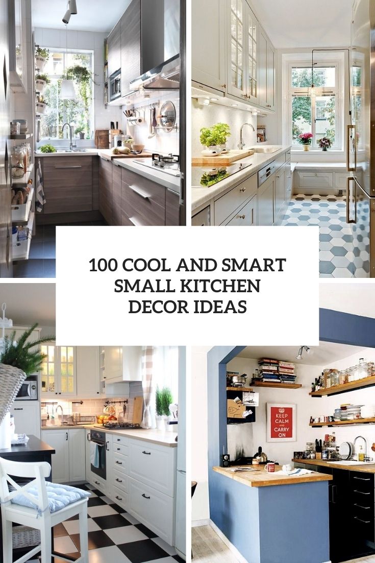 100 Cool And Smart Small Kitchen Decor Ideas - DigsDigs