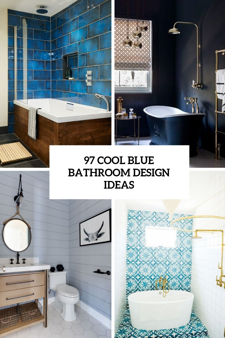 97 Cool Blue Bathroom Design Ideas - DigsDigs