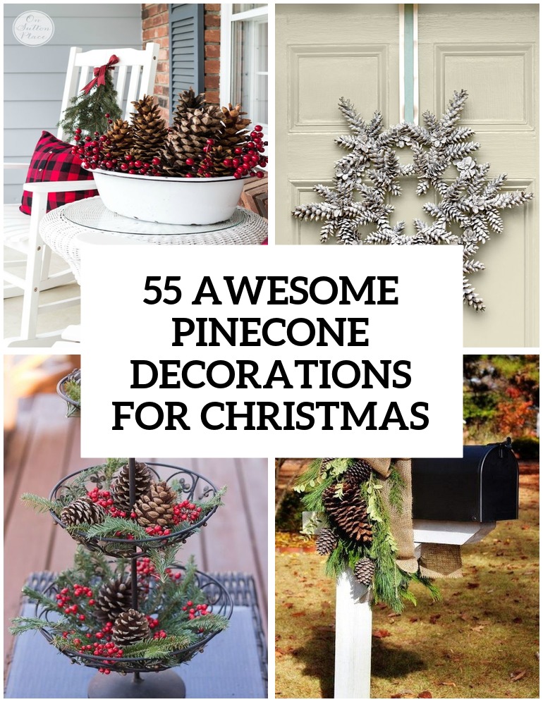 55 Awesome Outdoor And Indoor Pinecone Decorations For 55 Awesome Outdoor And Indoor Pinecone Decorations For