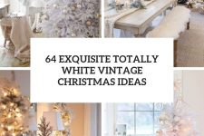 64 exquisite totally white vintage christmas ideas cover