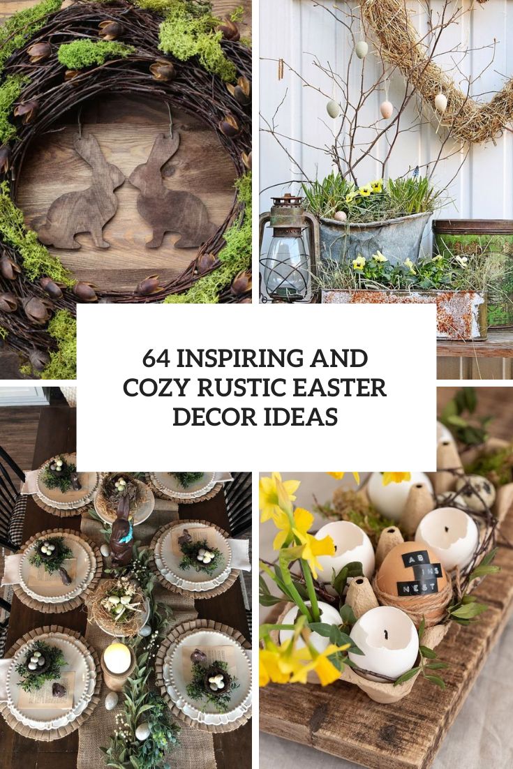 64 Inspiring And Cozy Rustic Easter Decor Ideas