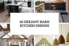 60 dreamy barn kitchen designs cover