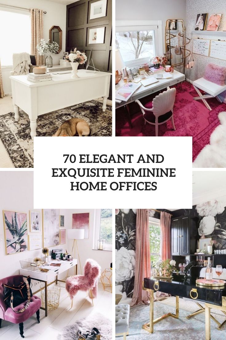 70 Elegant And Exquisite Feminine Home Offices Digsdigs