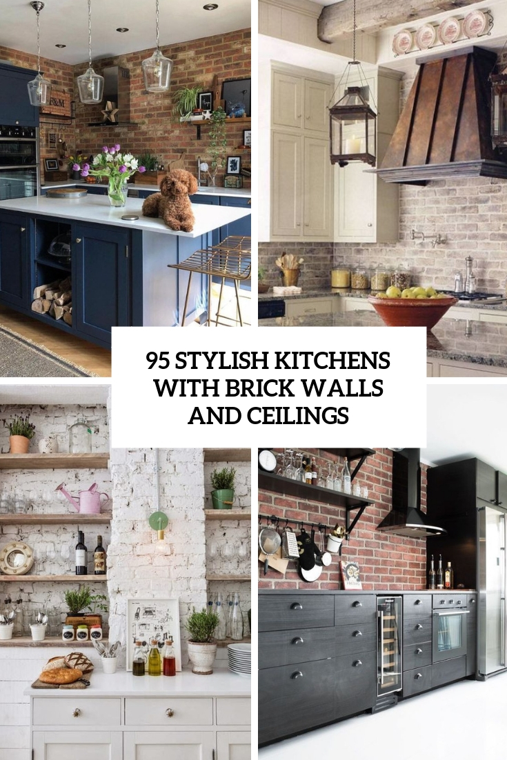 stylish kitchens with brick walls and ceilings cover