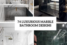 74 luxurious marble bathroom designs cover