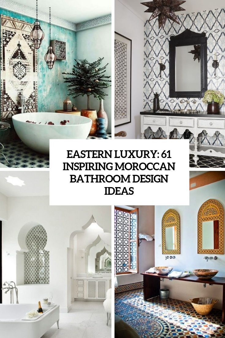 61 Inspiring Moroccan Bathroom Design Ideas Digsdigs