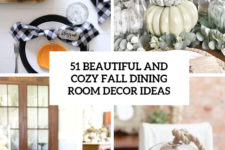 51 beautiful and cozy fall dining room decor ideas cover