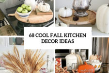 68 cool fall kitchen decor ideas cover