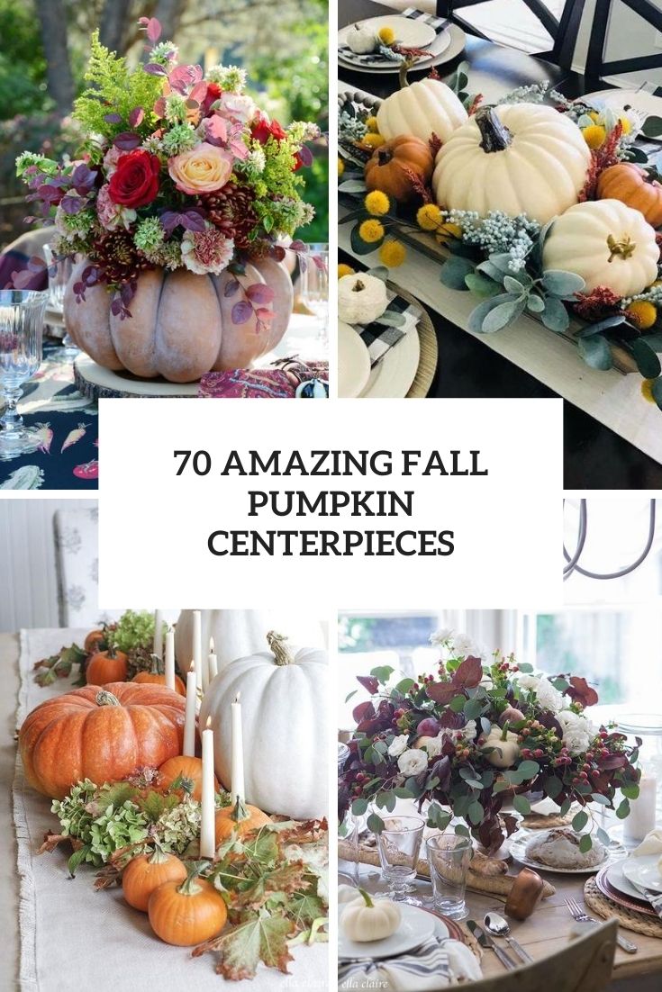 70 Amazing Fall Pumpkin Centerpieces