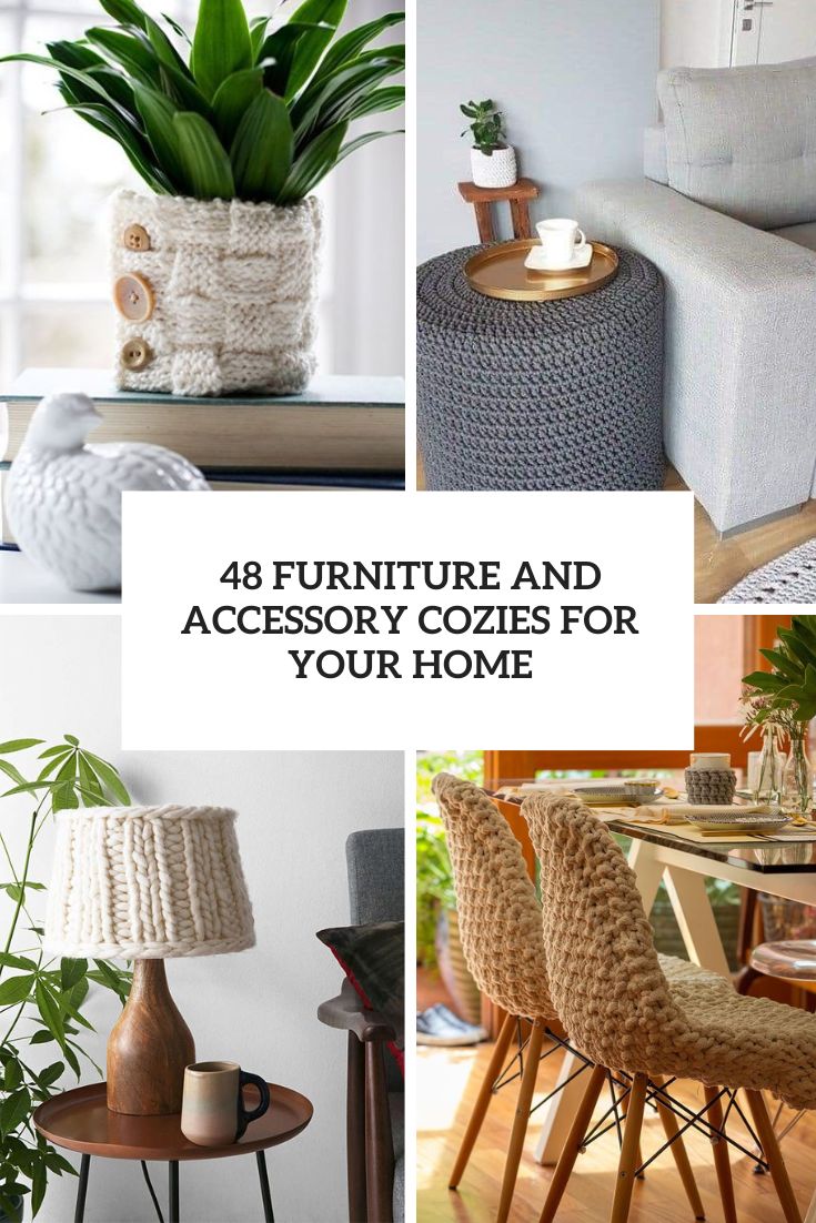 48 Furniture And Accessory Cozies For Your Home