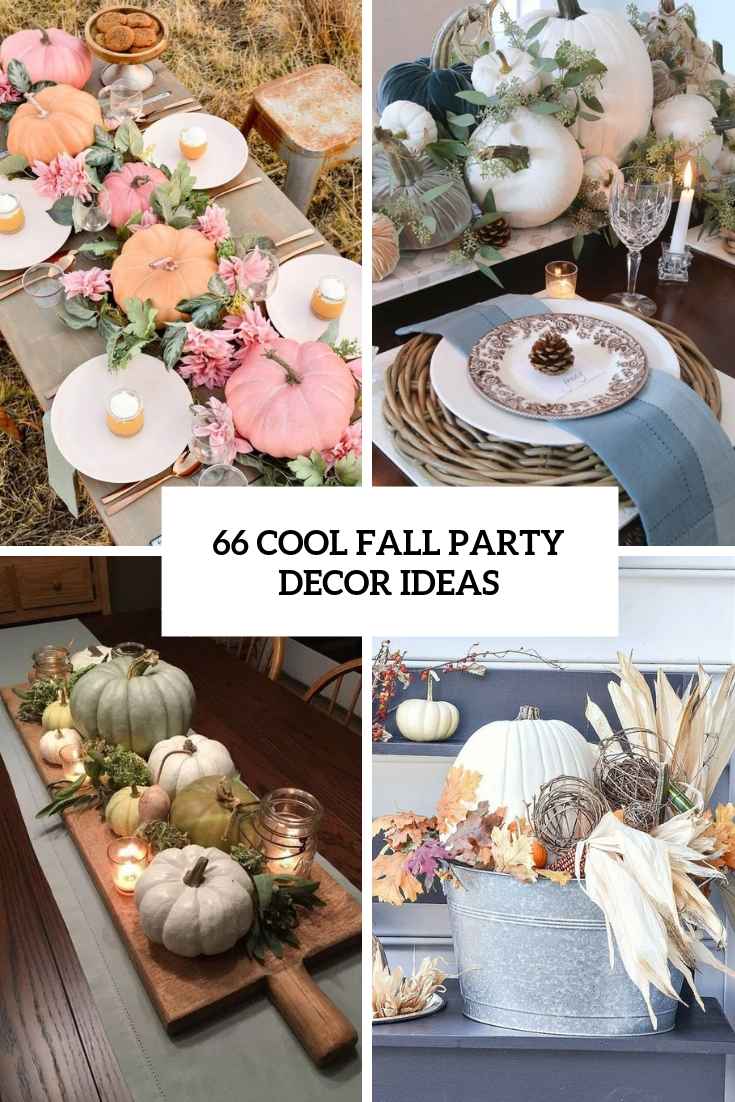 66 Cool Fall Party Décor Ideas