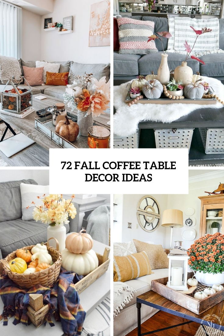 72 Fall Coffee Table Dcor Ideas DigsDigs