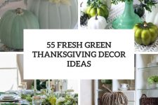 55 fresh green thanksgiving decor ideas cover