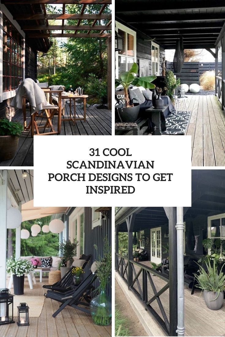 31 Cool Scandinavian Porch Designs To Get Inspired