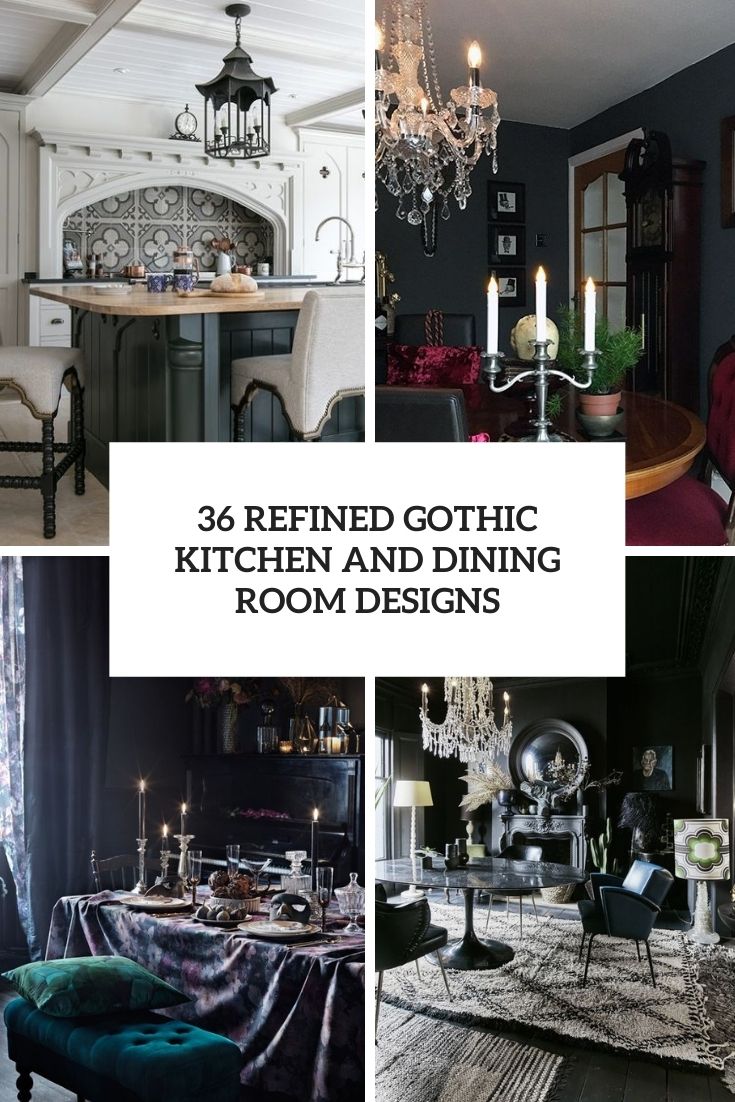 https://www.digsdigs.com/photos/2014/02/36-refined-gothic-kitchen-and-dining-room-designs-cover.jpg