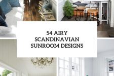 54 airy scandinavian sunroom designs cover