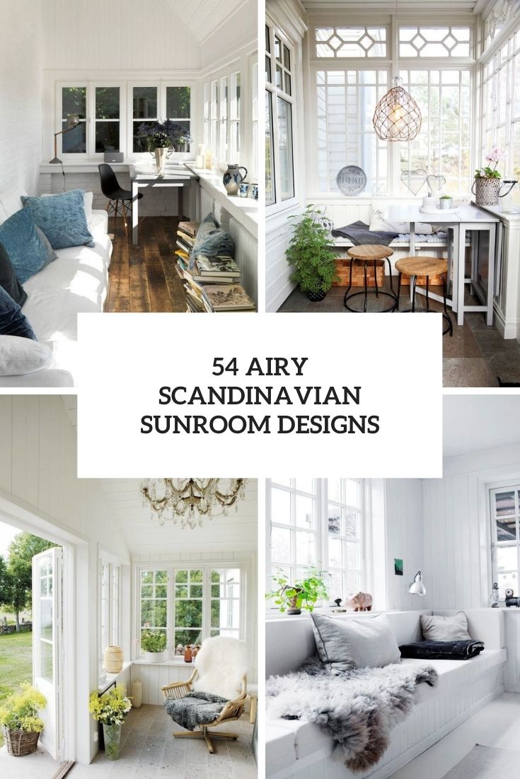 54 Airy Scandinavian Sunroom Designs