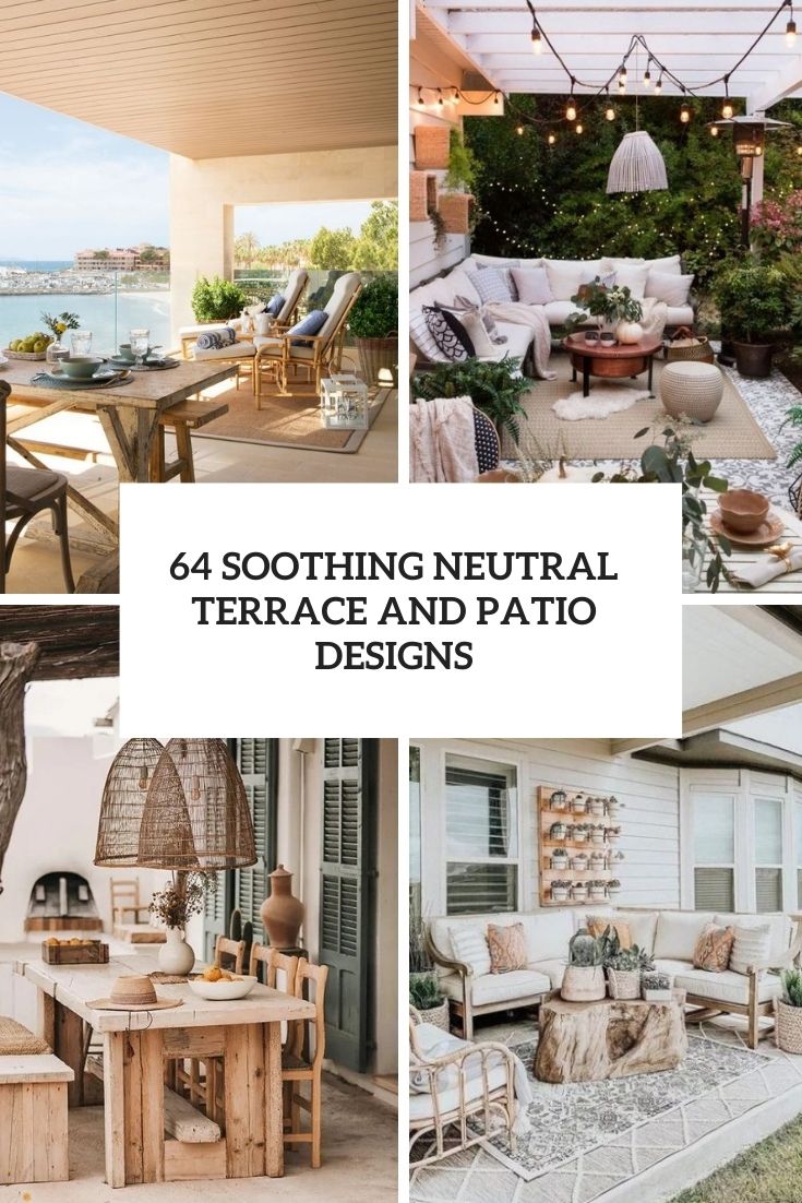 soothing neutral terrace and patio designs cover