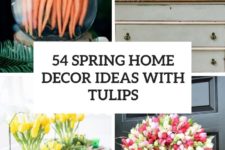 54 spring home decor ideas with tulips cover