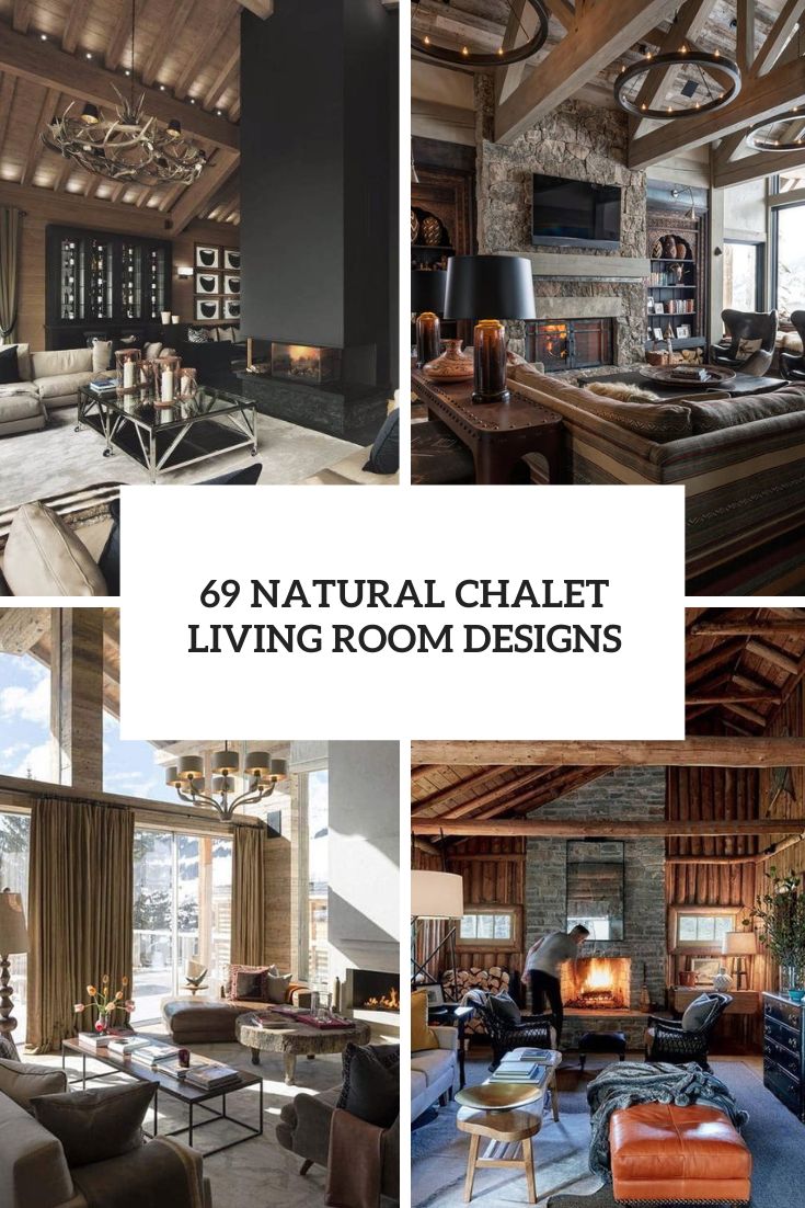 69 Natural Chalet Living Room Designs