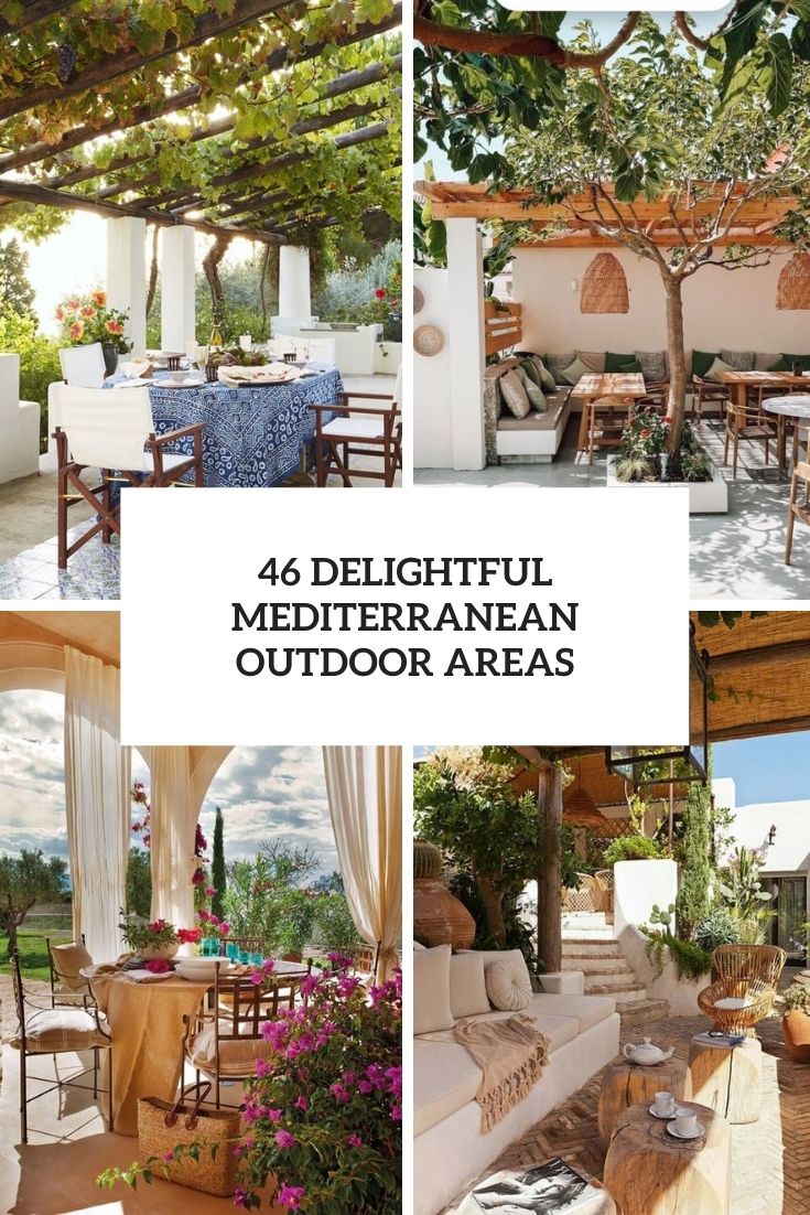 46 Delightful Mediterranean Outdoor Areas