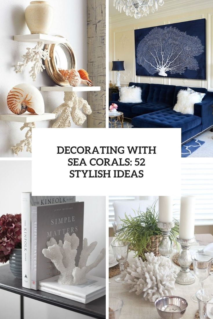 decorating with sea corals 52 stylish ideas cover