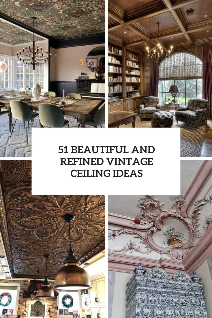 beautiful and refined vintage ceiling ideas cover