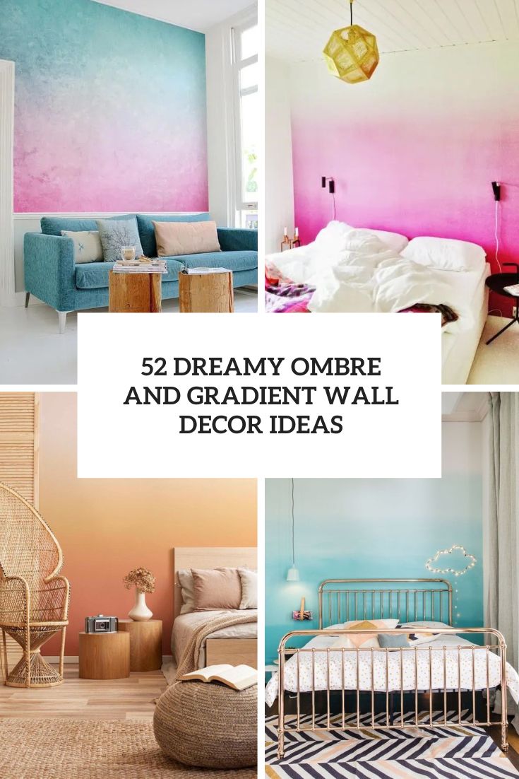 52 Dreamy Ombre And Gradient Wall Decor Ideas