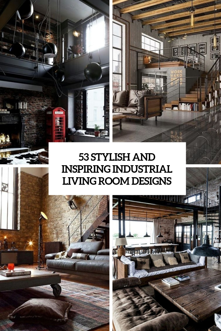 stylish and inspiring industrial living room designs cover