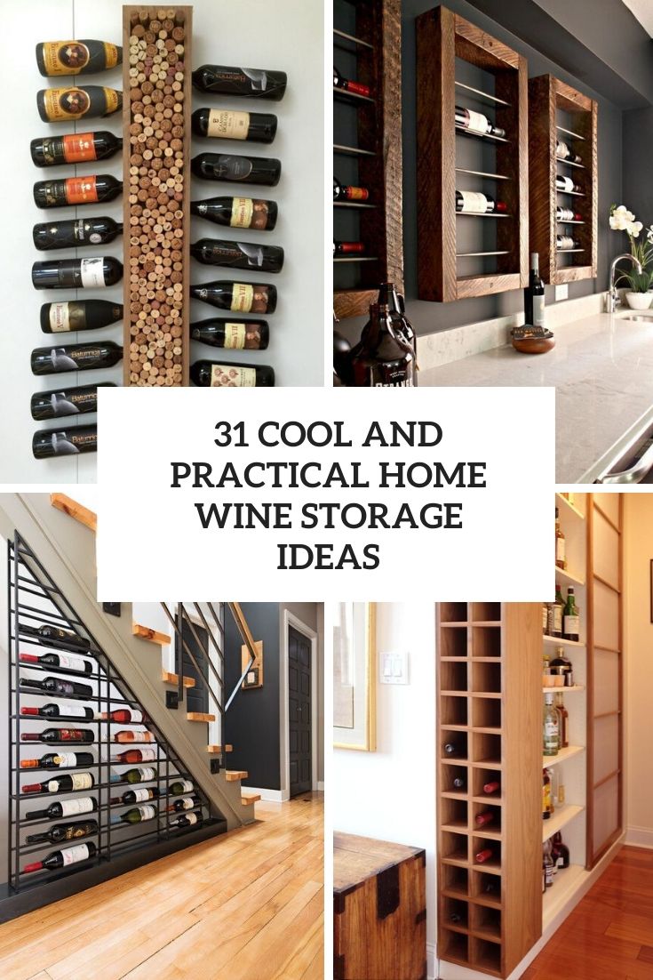 31 Cool And Practical Home Wine Storage Ideas Digsdigs