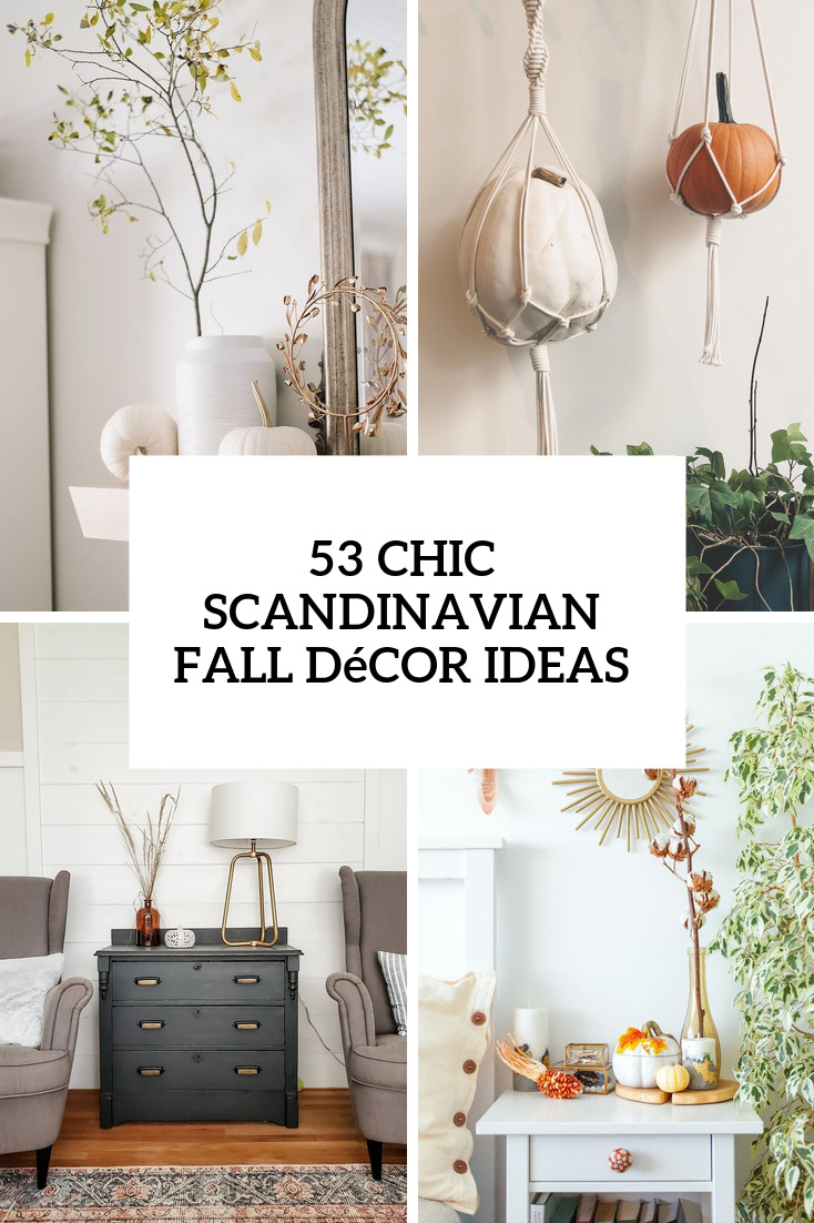 45 Chic Scandinavian Fall Décor Ideas