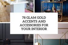 78 glam gold accents and accessories for your interior cover