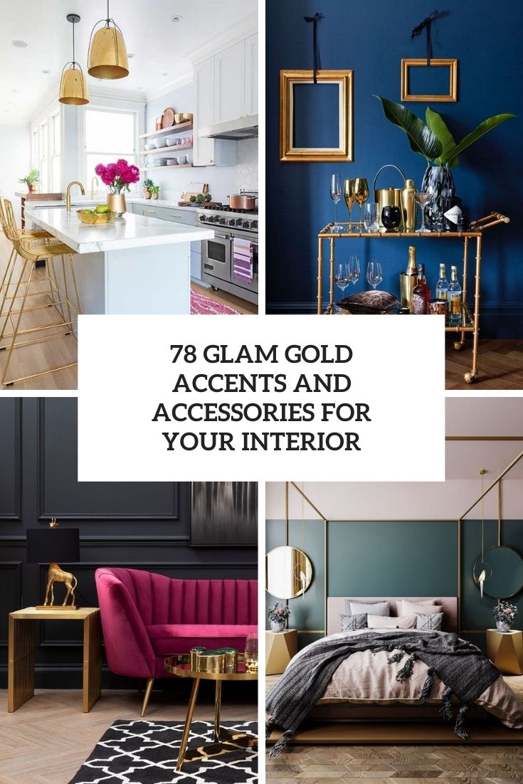 glam gold accents and accessories for your interior cover