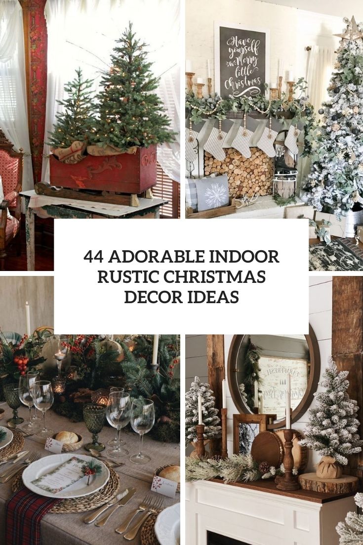 adorable indoor rustic christmas decor ideas cover