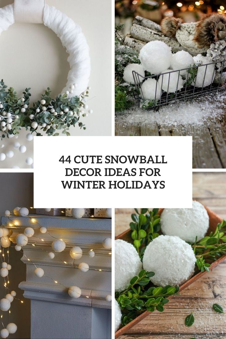 cute snowball decor ideas for winter holidays cover
