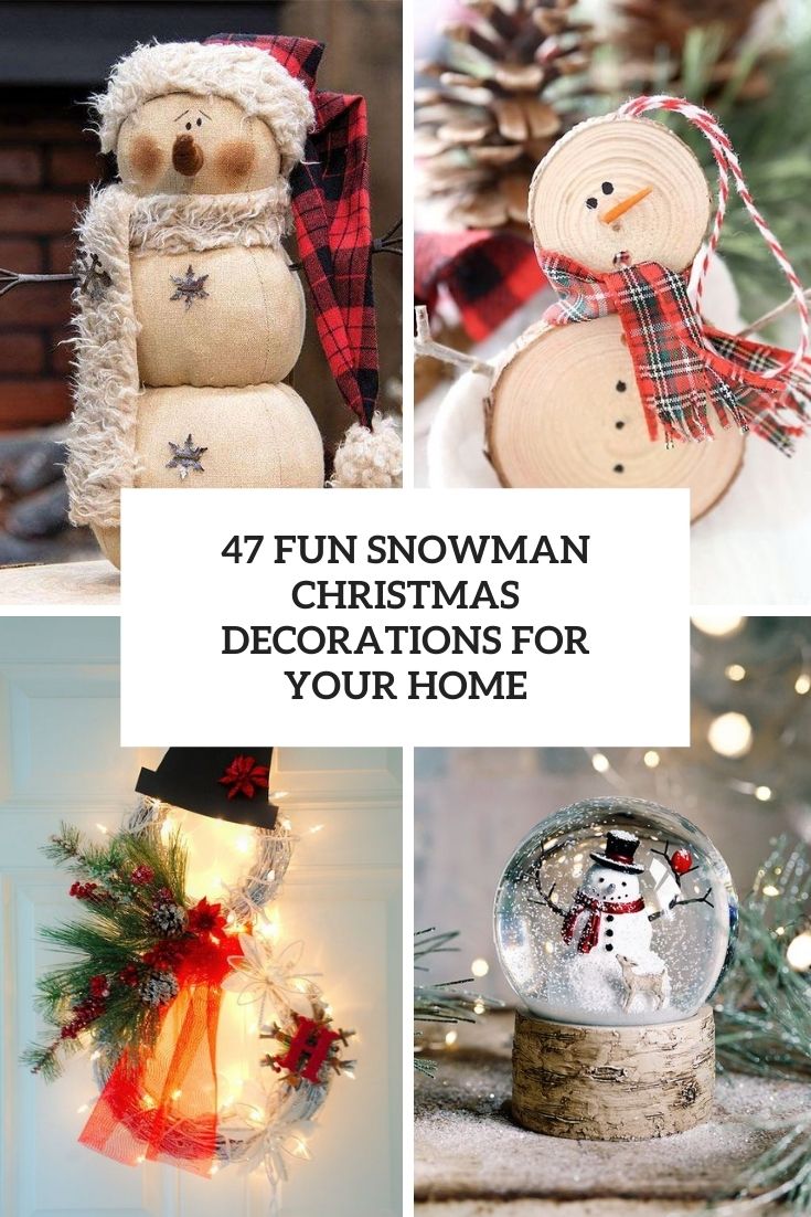 47 Fun Snowman Christmas Decorations For Your Home