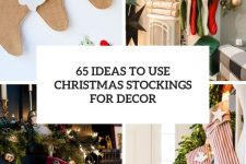 65 ideas to use christmas sotckings for decor cover