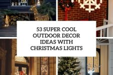 53 super cool outdoor decor ideas with christmas lights cover