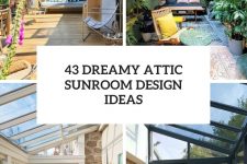 42 dreamy attic sunroom design ideas cover