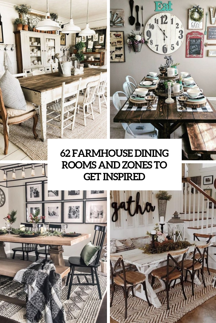 62 Farmhouse Dining Rooms And Zones To Get Inspired DigsDigs