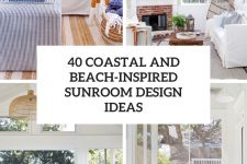 40 coastal and beach-inspired sunroom design ideas cover