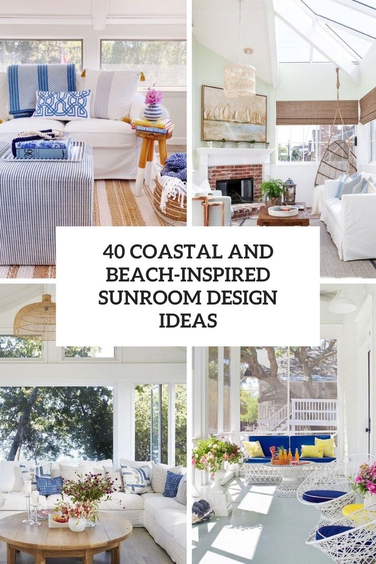 40 Coastal And Beach-Inspired Sunroom Design Ideas - DigsDigs