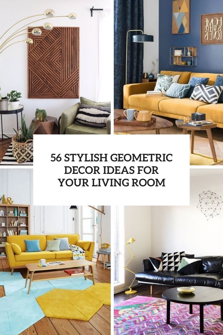 56 Stylish Geometric Décor Ideas For Your Living Room