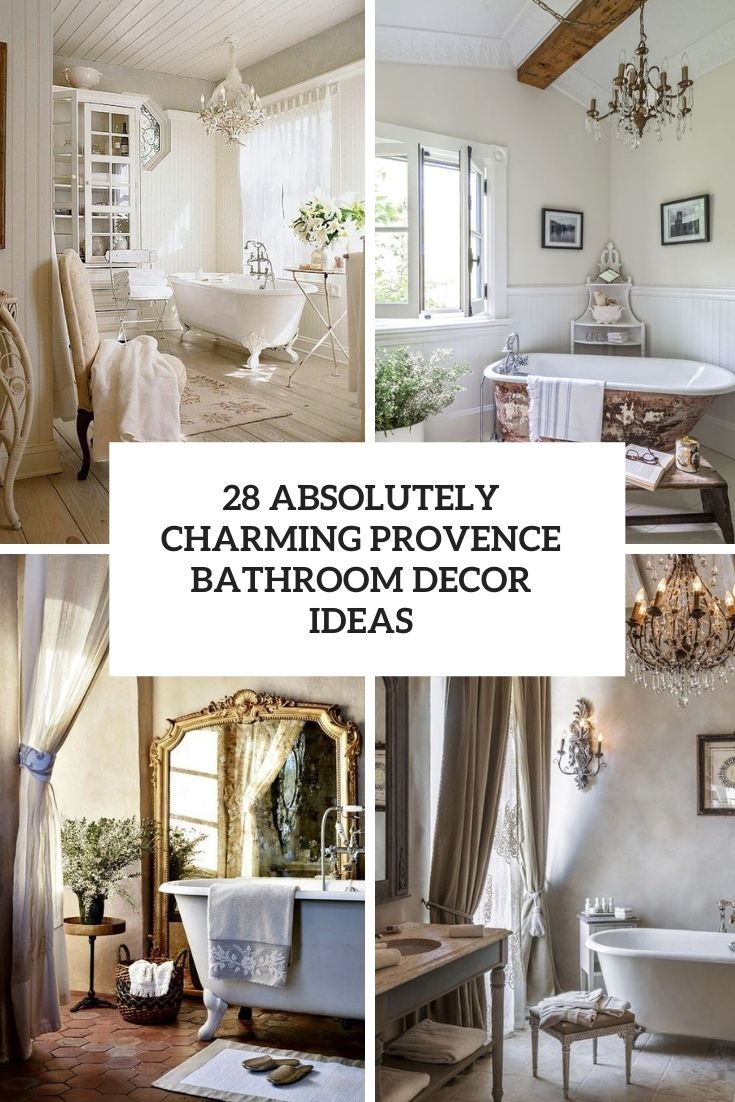 28 Absolutely Charming Provence Bathroom Décor Ideas