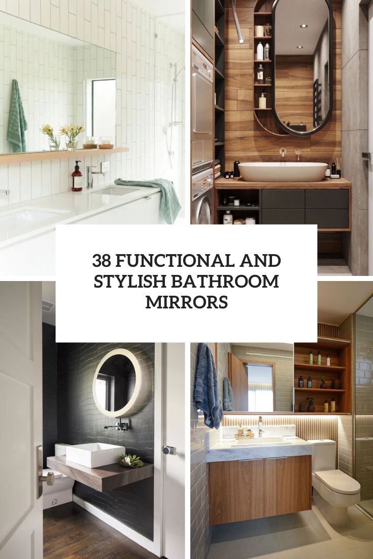 38 Functional And Stylish Bathroom Mirrors