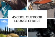 45 cool outdoor lounge chairs cover