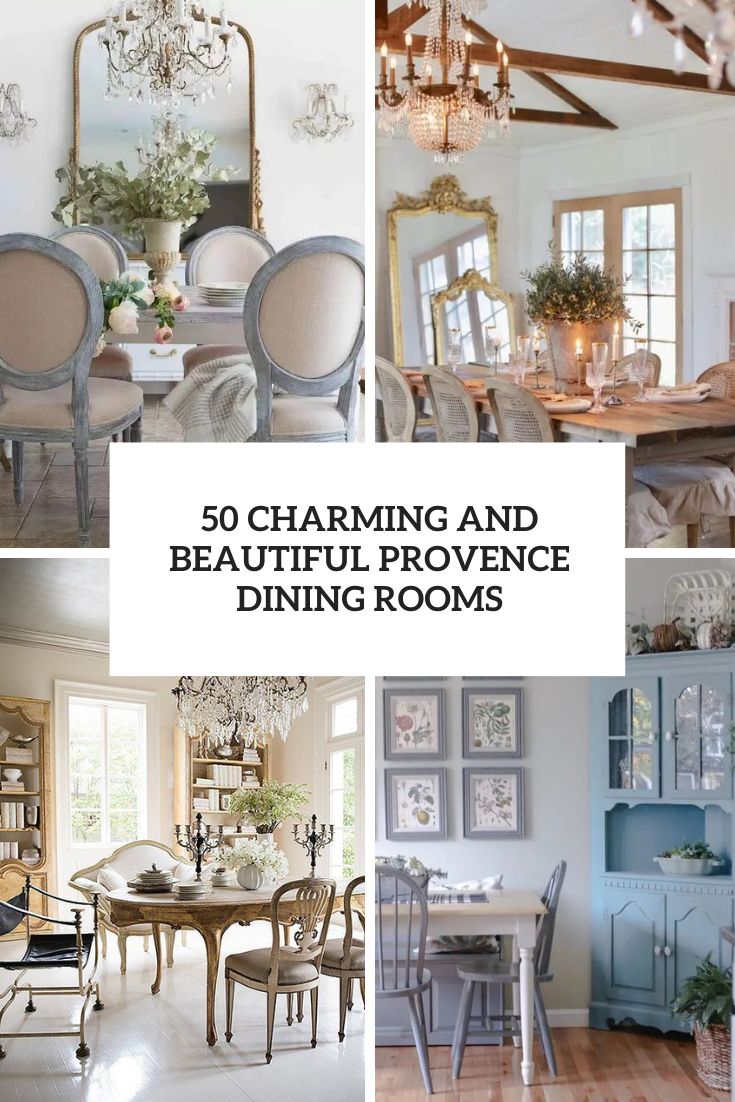 50 Charming And Beautiful Provence Dining Rooms
