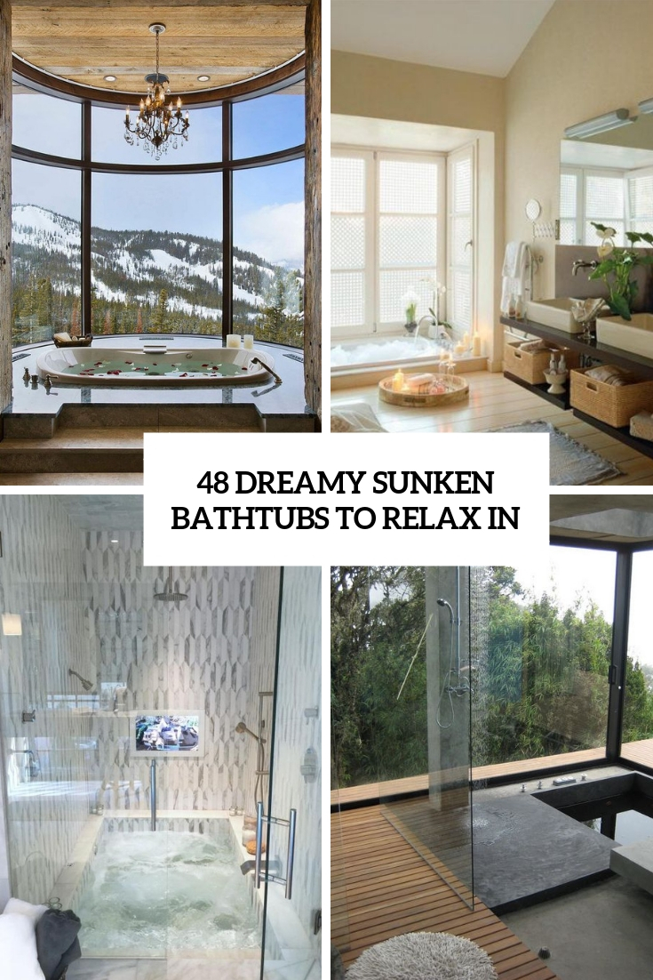 48 Dreamy Sunken Bathtubs To Relax In