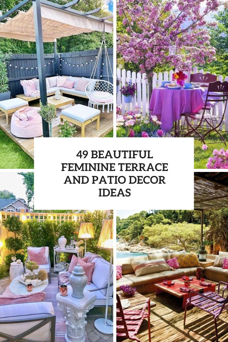 49 Beautiful Feminine Terrace And Patio Décor Ideas